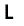 L