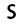 S